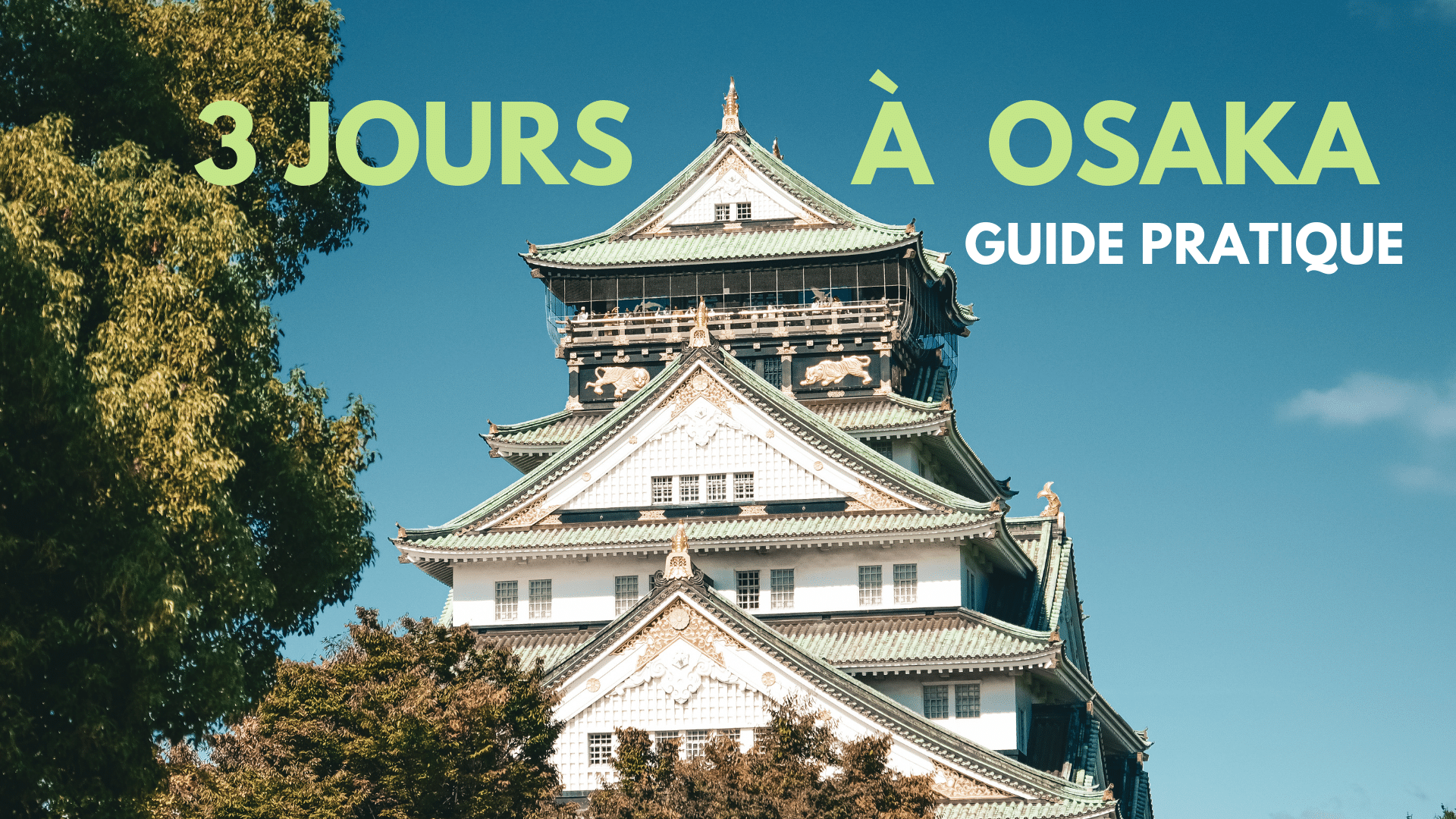 VISITER OSAKA EN 3 JOURS : QUE FAIRE ? | BLOG VOYAGE
