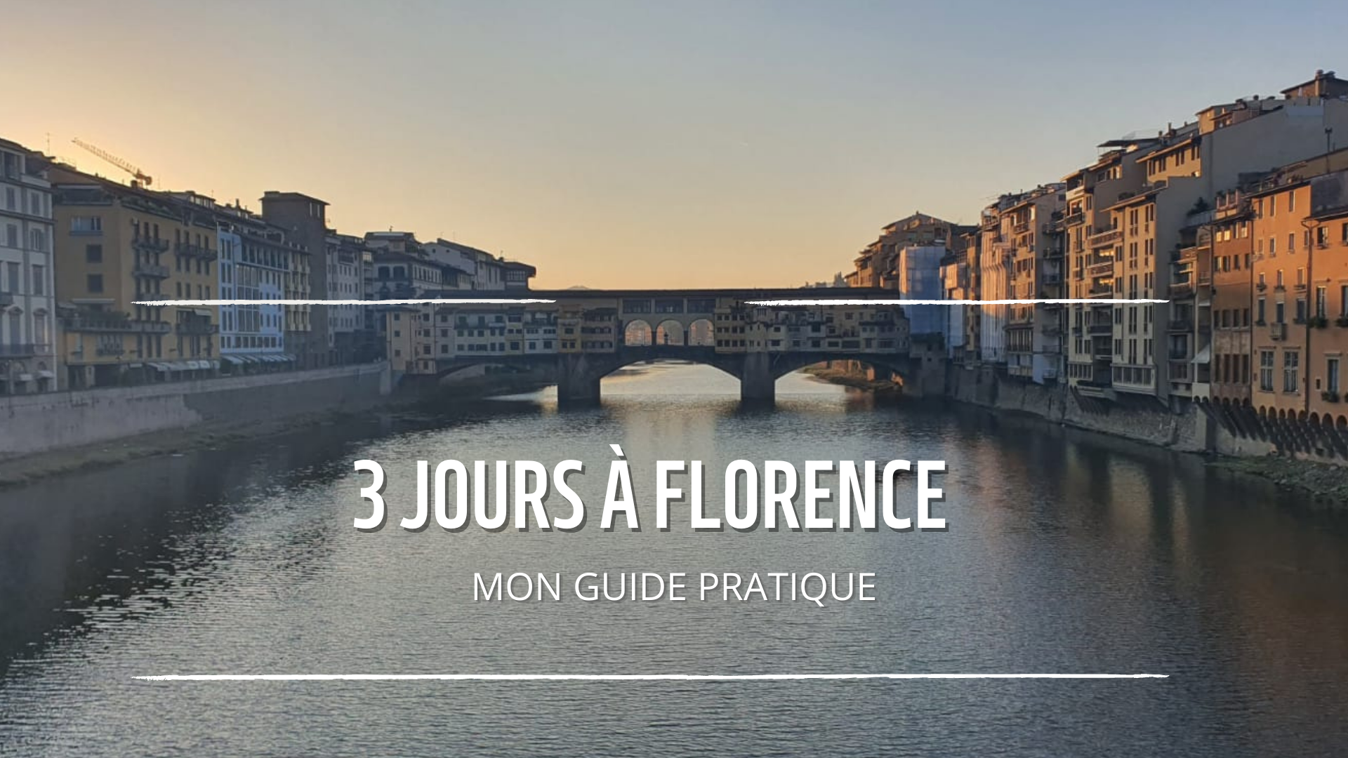 VISITER FLORENCE EN 3 JOURS