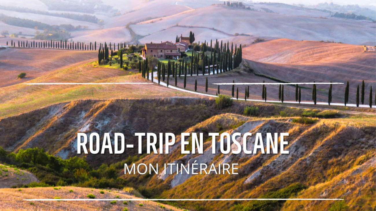 road trip toscane 1 semaine