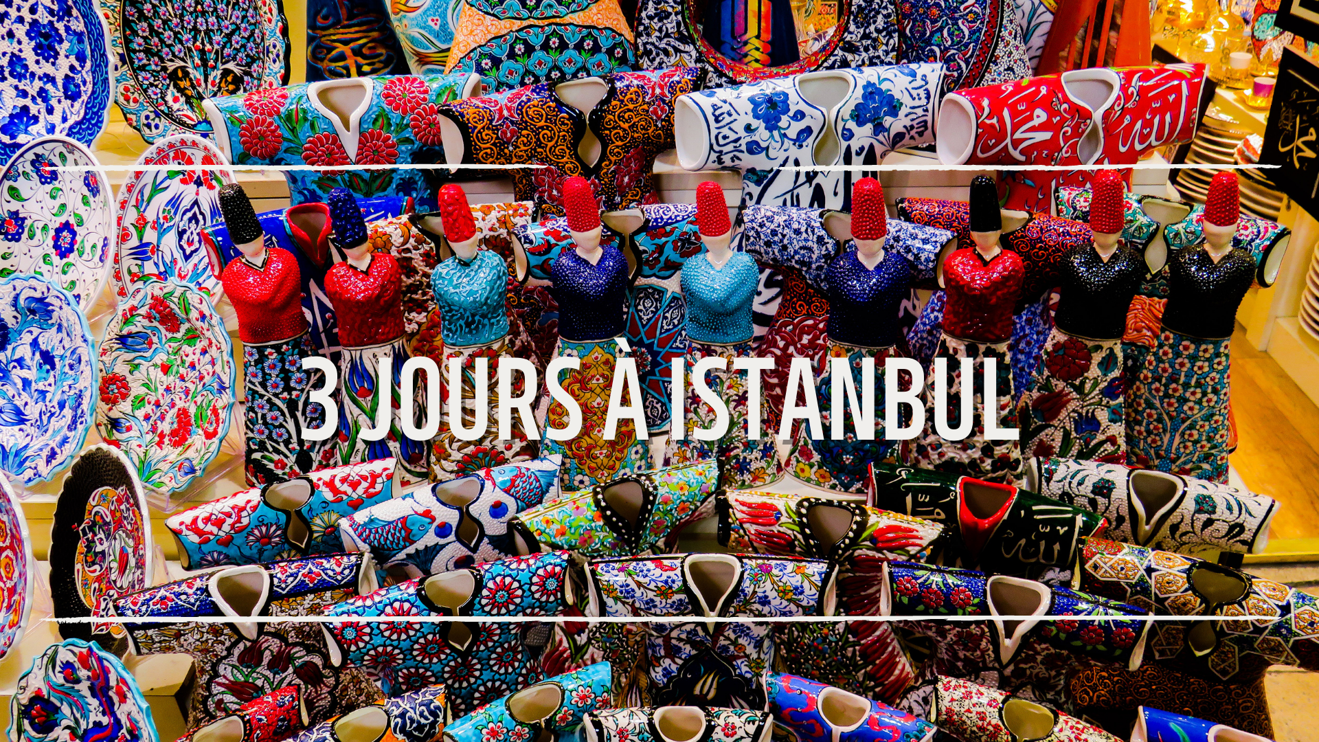 3 JOURS À ISTANBUL