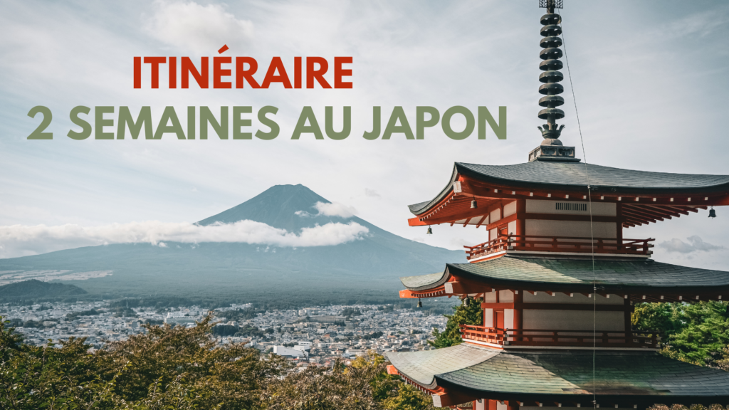 2 SEMAINES AU JAPON ITINÉRAIRE ET BUDGET BLOG VOYAGE