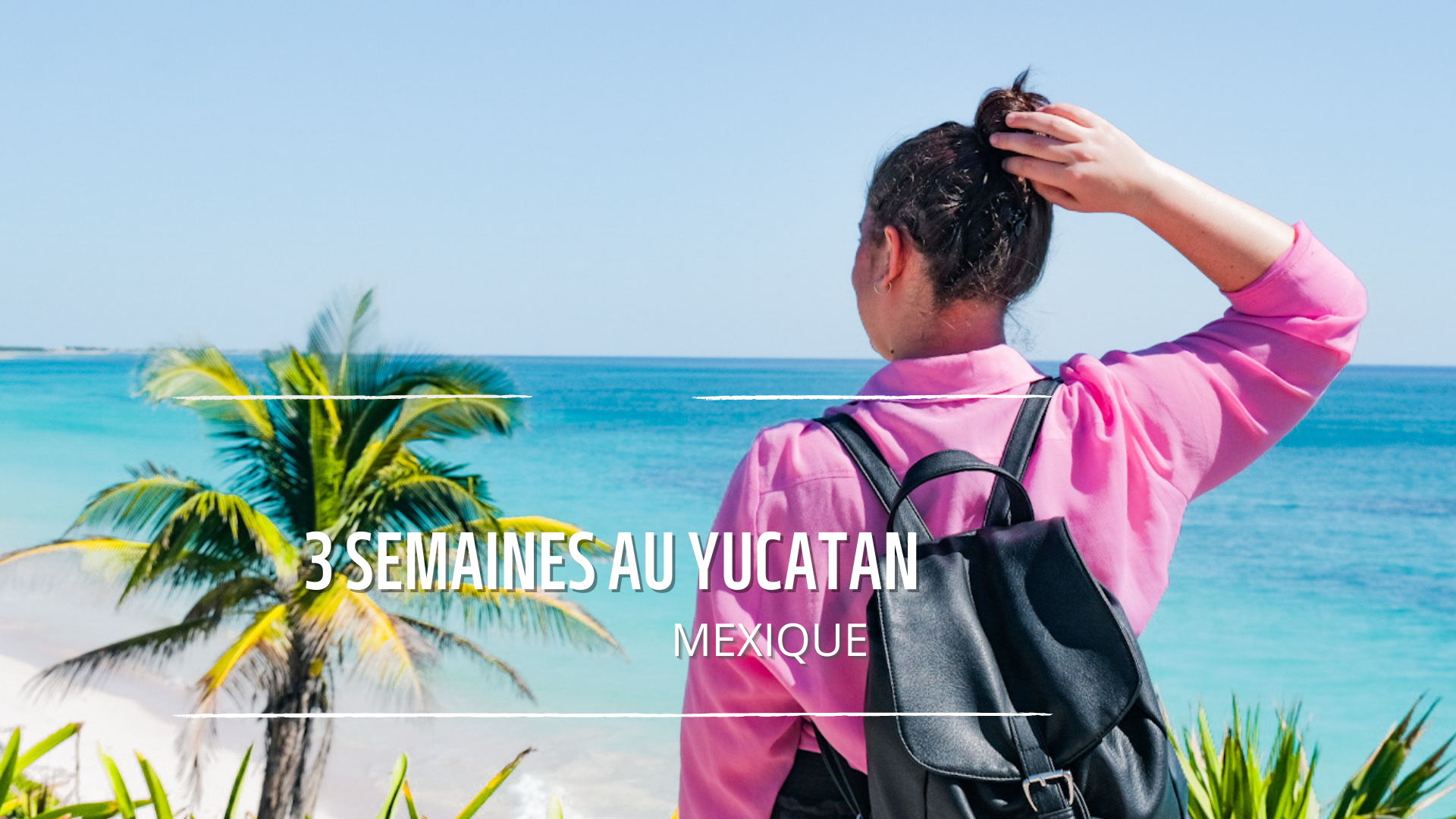 ITINÉRAIRE MEXIQUE- 3 SEMAINES AU YUCATAN